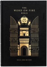 The Word on Fire Bible (Volume V): Exile and Return, Hardcover